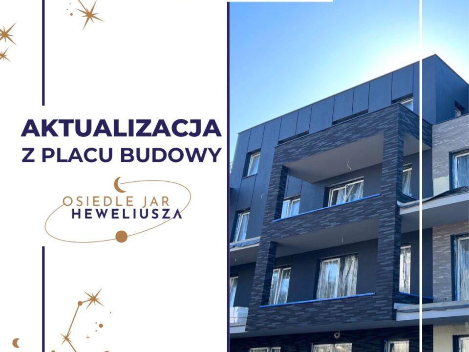 Kwietniowa aktualizacja z placu budowy osiedla jar heweliusza w toruniu