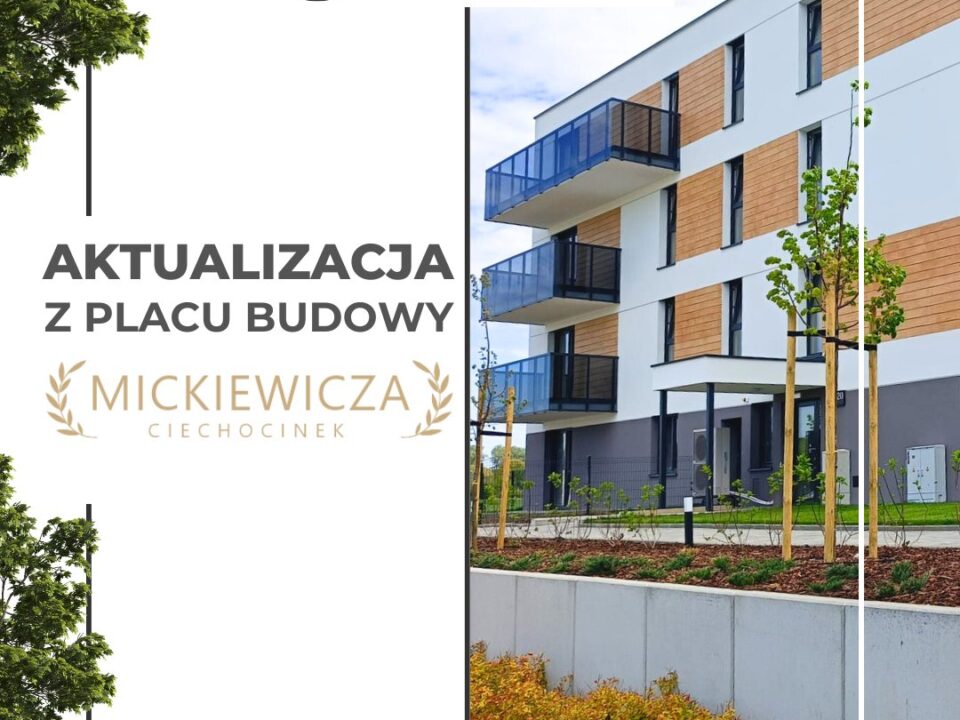 aktualizacja z budowy mickiewicza w ciechocinku maj